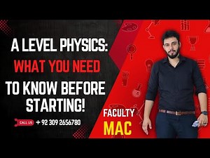 A Level Physics: What You NEED To Know Before Starting!