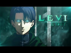 Levi Edit badass - [AMV / EDIT] ''QUICK''