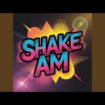 Shake Am (Live)