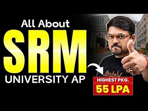 All About SRM University (Andhra Pradesh) 2026 | SRMJEEE | Cutoff, Fees, Placement | Harsh Sir