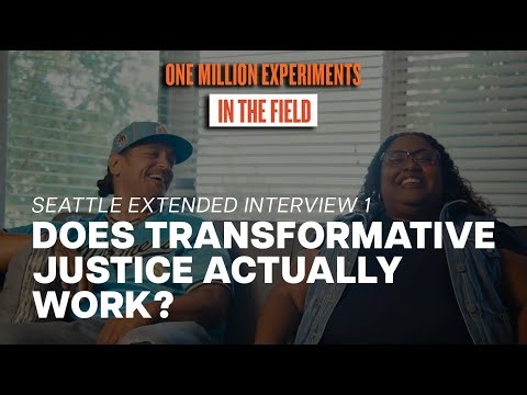 Does Transformative Justice Actually Work? | One Million Experiments: In the Field (EXTENDED INT.)