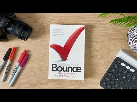 The Power of Practice: Bounce by Matthew Syed (Key Learnings)