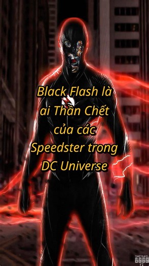 Black Flash là ai Thần Chết của các Speedster trong DC Universe