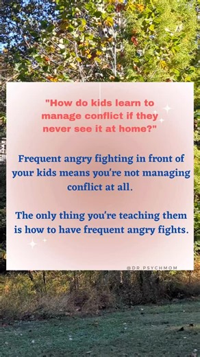 Fighting loudly and/or angrily in front of your kids doesn't teach them anything. They learn to be hypervigilant for changes in tone that mean a parent is angry and the day or night is ruined. This fear will lead to difficulties in their later intimate relationships. Managing conflict means calmly and briefly deciding on compromises in the infrequent cases where parents disagree. Same as at work, you wouldn't expect your boss to think you are good at managing conflict if you were always yelling,