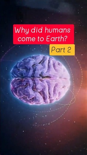 Why did humans come to Earth? part 2 #spirituality, #starseed,