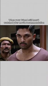 Friend still hasn't watched your movie recommendation ft. Allu Arjun
