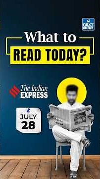 What to Read in Today’s Newspaper? | Daily News Analysis for UPSC #theindianexpress #nextias