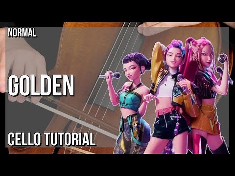 How to play Golden (KPOP DEMON HUNTERS) by Huntrx on Cello (Tutorial)