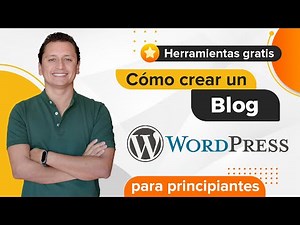 🥇 Cómo Crear un Blog en WordPress ✅ Paso a Paso desde Cero