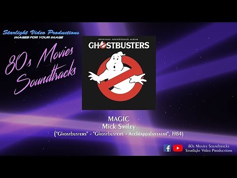 Magic - Mick Smiley ("Ghostbusters", 1984)