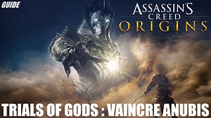 Assassin's Creed Origins, Anubis débarque : comment le vaincre et pour quelles récompenses ? (guide Trials of Gods)