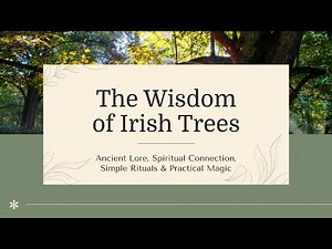 The Wisdom of Irish Trees with Lora O'Brien at the Irish Pagan School