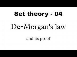 4. De Morgan's laws | Set theory | De Morgan's laws and its proof