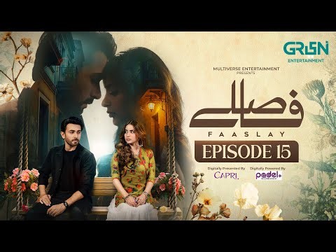 Faaslay Episode 15 (Subtitles) 4th Jan 26 | Digitally Capri & Padel + ISB | Ali Ansari - Saboor Aly