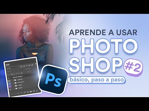 🔵TUTORIAL DE PHOTOSHOP básico para principiantes #2 | CAPAS y funciones, adobe 2023