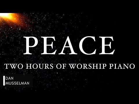 PEACE: Fruits of the Holy Spirit | Two Hours of Worship Piano