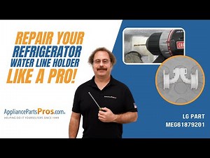 How To Replace: LG/Kenmore Refrigerator Water Line Holder MEG61879201