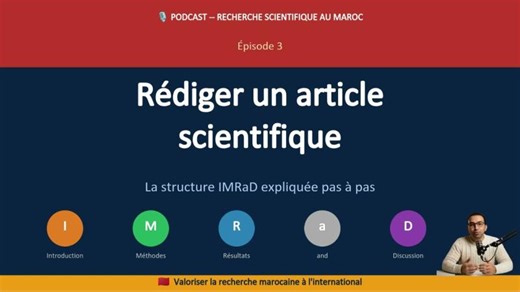 Comment rédiger un article scientifique ? La structure IMRaD expliquée [Ep.3] | Chakib El Mokhi