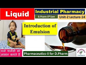 Intro on Emulsion & its Types | L-14 Unit-2 Industrial Pharmacy 5th Sem | Pharmaceutics-II D.Pharm
