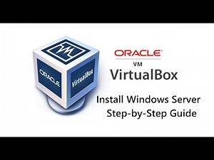 How to Install Windows Server on VirtualBox Step by Step Guide