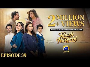 Khush Naseebi Episode 39 [Eng Sub] Tuba Anwar - Osama Tahir - Ahmed Rafique - 1st May 2026