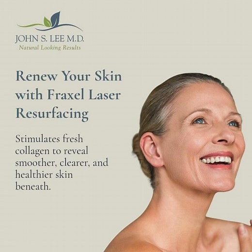 Renew Your Skin with Fraxel Laser Resurfacing | John S Lee MD