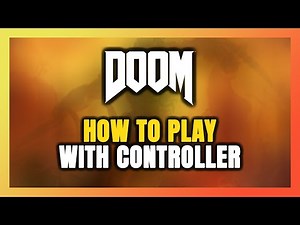 How to Play DOOM With Controller on PC!