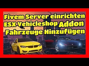 Fivem Server einrichten #42 // Addon Fahrzeuge zum ESX Autohändler Hinzufügen.