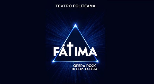 Musical de La Féria. Estreia-se ópera-rock "Fátima"