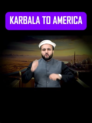 Karbala to america part 01 #karbala #america #foryou #muharram #fyp #history #facts #historytok