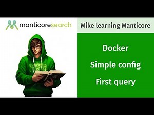 Manticore Search: Docker, First table, First query