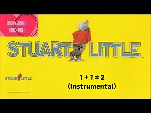 Stuart Little : 1 + 1 = 2 (Instrumental)