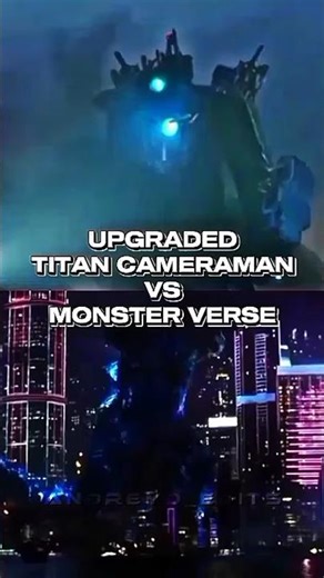 upgrade Titan cameraman vs monster verse