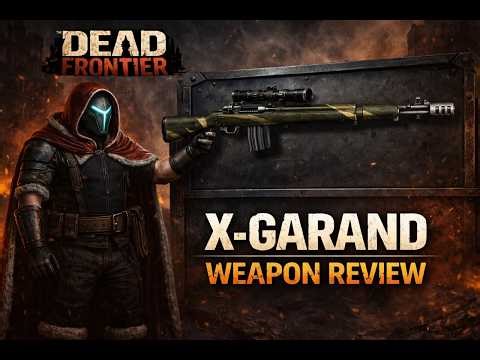 Dead Frontier - Weapon Review - X-Garand Review