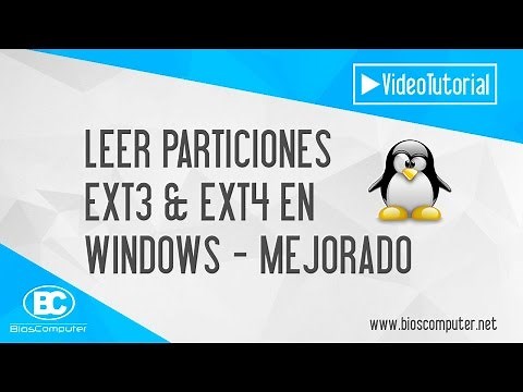 Leer particiones Ext3/Ext4 Linux en Windows NTFS - MEJORADO ▶ BiosComputer