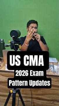 US CMA 2026 Exam Pattern Changes | How To Prepare for May/June 2026? #uscma #cmausa #uscpa