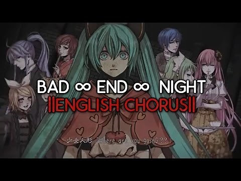 Bad ∞ End ∞ Night【English Chorus】