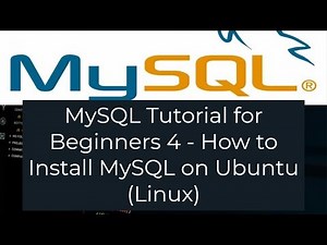 MySQL Tutorial for Beginners 4 - How to Install MySQL on Ubuntu (Linux)