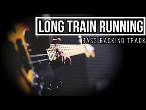 Long Train Runnin' - The Doobie Brothers | Bass Backing Track
