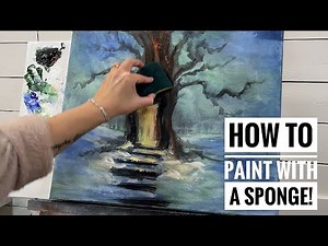 HOW TO PAINT WITH A Kitchen SPONGE! Acrylic Painting Tutorial for Beginners~ step by step