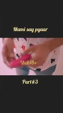 Hot web series #mami say pyaar #adults #18+ #love #ullu