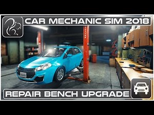 Car Mechanic Simulator 2018 (PC) - Episode #3 - Repair Bench Upgrade
