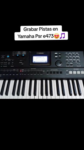 Cómo Grabar Pistas en Yamaha Psr e473 de Manera Fácil