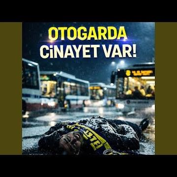 Otagarda Cinayet Var (Fenerbahçe GFB)