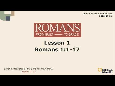 BSF Lecture Romans Lesson 1, Romans 1:1-17, 2026-09-21