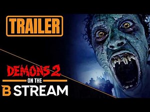 Demons 2 | Official Trailer | The B Stream