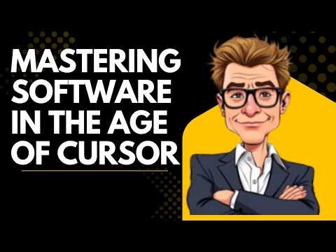 Mastering Software in the Age of Cursor
