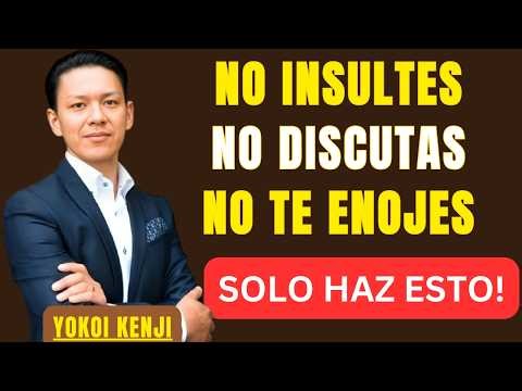 NUNCA MÁS TE ENFADES | 10 LECCIONES PODEROSAS PARA CONTROLAR TU CARÁCTER | BEST SPEECH YOKOI KENJI |