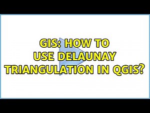GIS: How to use Delaunay triangulation in QGIS?