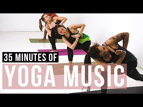 Youtube Yoga Playlist | Songs Of Eden | 35 min of Music for yoga practice